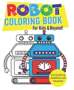 Book Cover: Robot Coloring Book for Kids & Beyond